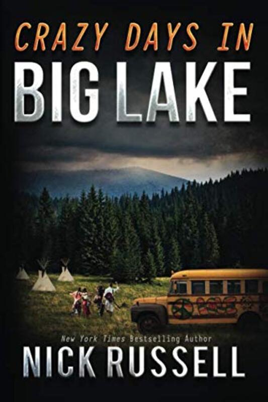 Book cover for "Crazy Days in Big Lake" by Nick Russell
