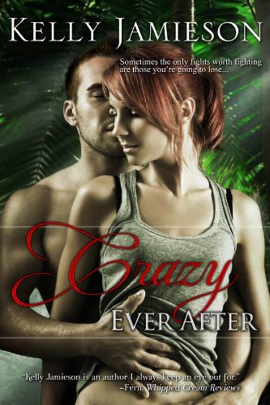 Book cover for "Crazy Ever After" by Kelly Jamieson
