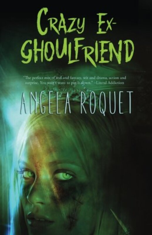 Book cover for "Crazy Ex-Ghoulfriend" by Angela Roquet