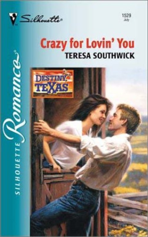 Book cover for "Crazy For Lovin' You" by Teresa Southwick