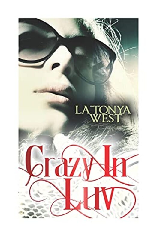 Book cover for "Crazy In Luv" by La'Tonya West