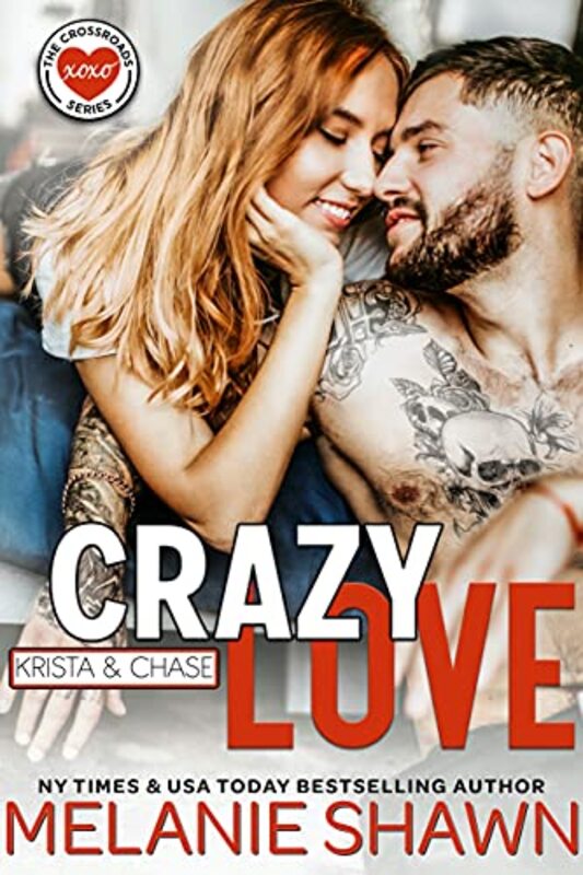 Book cover for "Crazy Love - Krista and Chase" by Melanie Shawn
