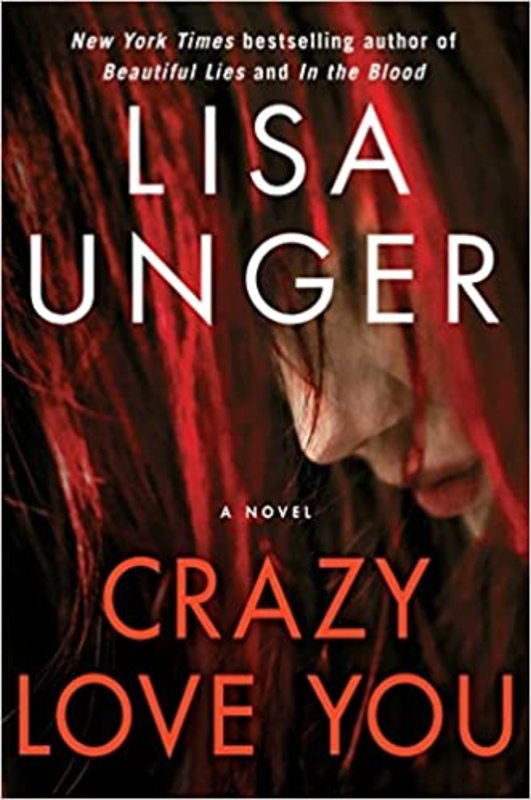 Book cover for "Crazy Love You" by Lisa Unger