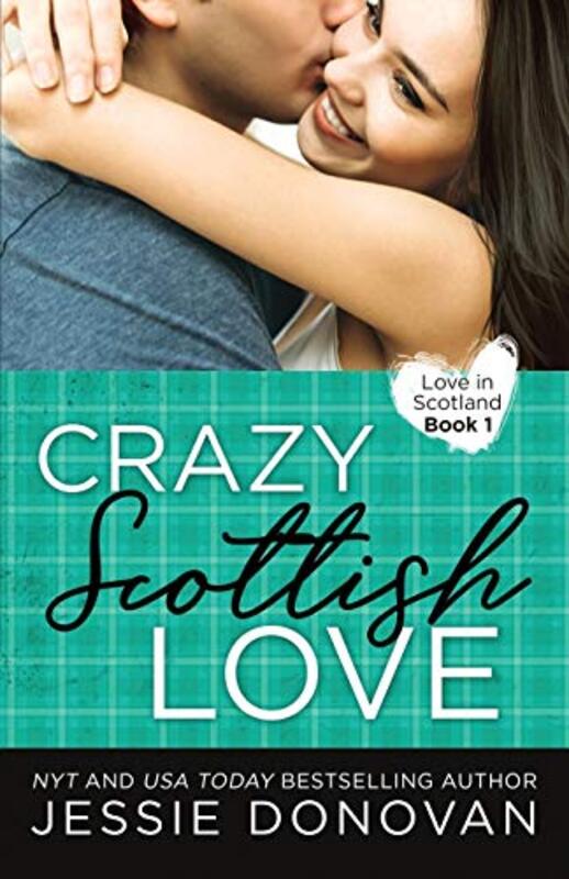 Book cover for "Crazy Scottish Love" by Jessie Donovan