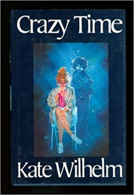 Book cover for "Crazy Time" by Kate Wilhelm