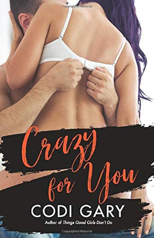 Book cover for "Crazy for You" by Codi Gary