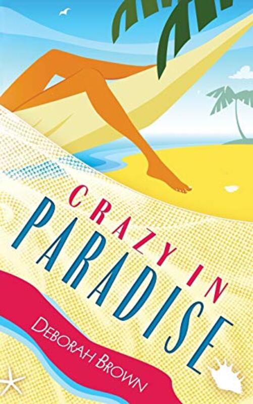 Book cover for "Crazy in Paradise" by Deborah Brown
