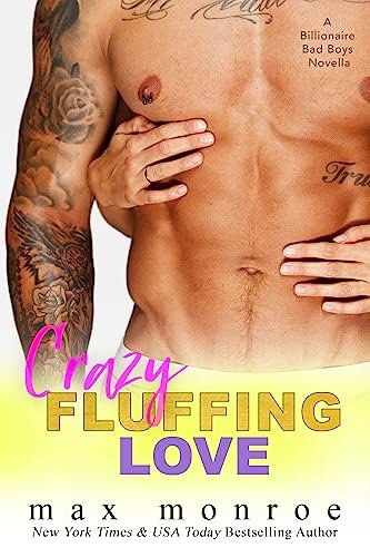 Book cover for "Crazy Fluffing Love" by Max Monroe