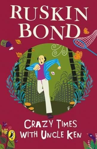 Book cover for "Crazy Times with Uncle Ken" by Ruskin Bond