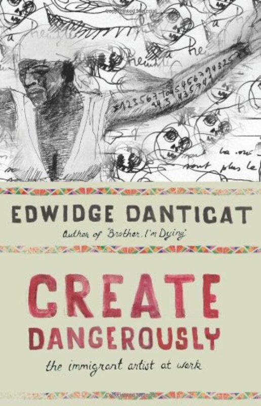 Book cover for "Create Dangerously" by Edwidge Danticat