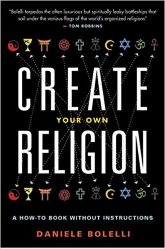 Book cover for "Create Your Own Religion" by Daniele Bolelli