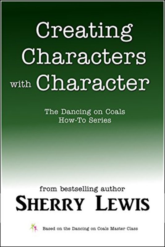 Book cover for "Creating Characters With Character" by Sherry Lewis