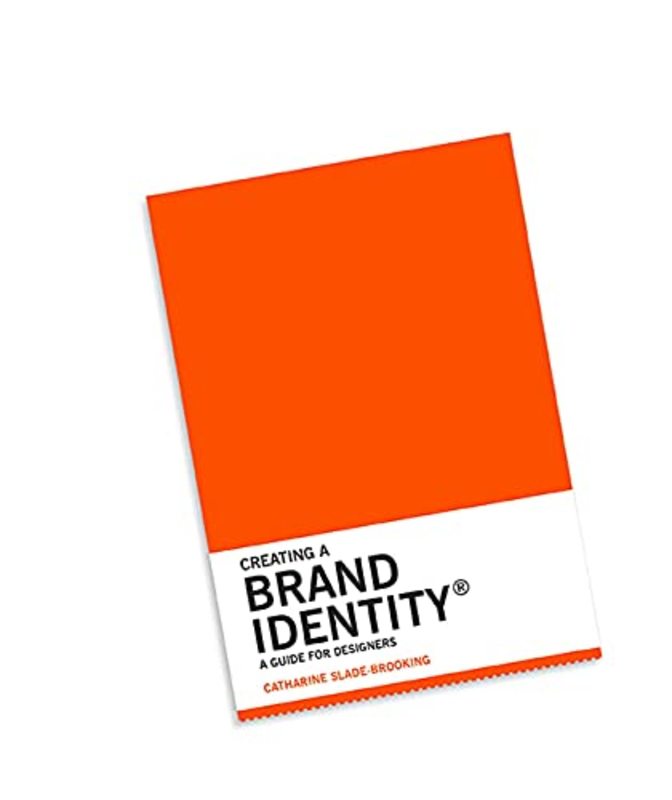 Book cover for "Creating a Brand Identity" by Catharine Slade-Brooking