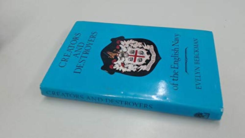 Book cover for "Creators and destroyers of the English Navy" by Evelyn Berckman