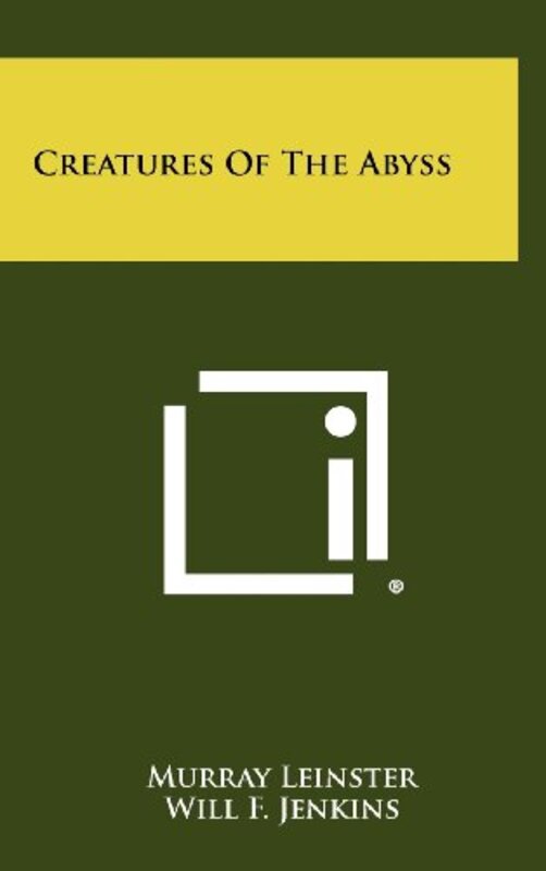 Book cover for "Creatures of the Abyss" by Murray Leinster