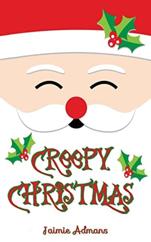 Book cover for "Creepy Christmas" by Jaimie Admans