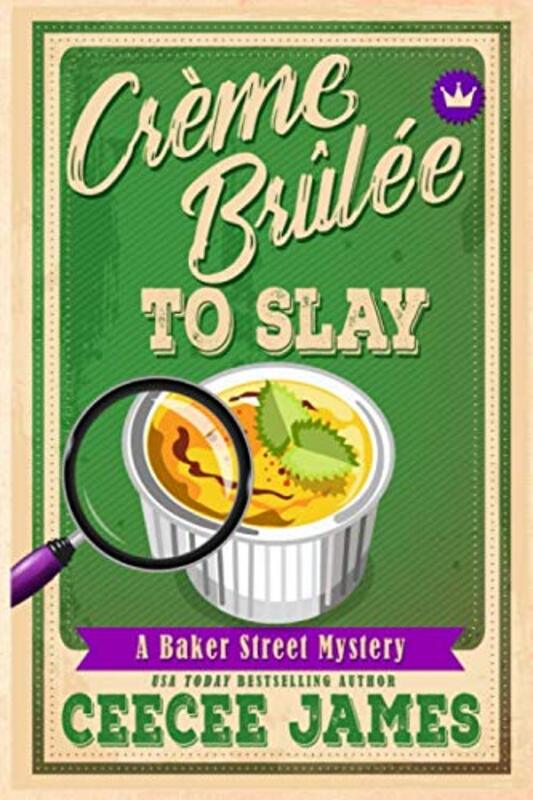 Book cover for "Creme Brûlée To Slay" by CeeCee James