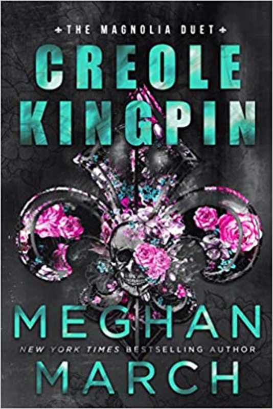 Book cover for "Creole Kingpin" by Meghan March