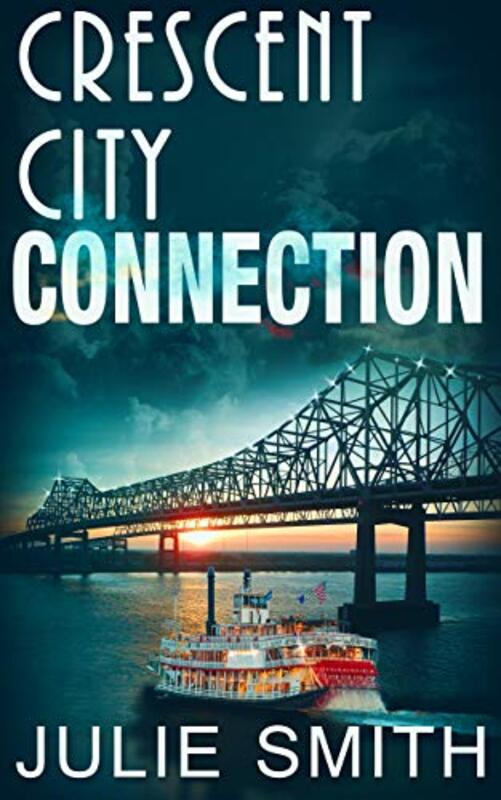 Book cover for "Crescent City Connection" by Julie Smith