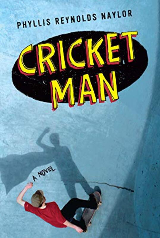 Book cover for "Cricket Man" by Phyllis Reynolds Naylor