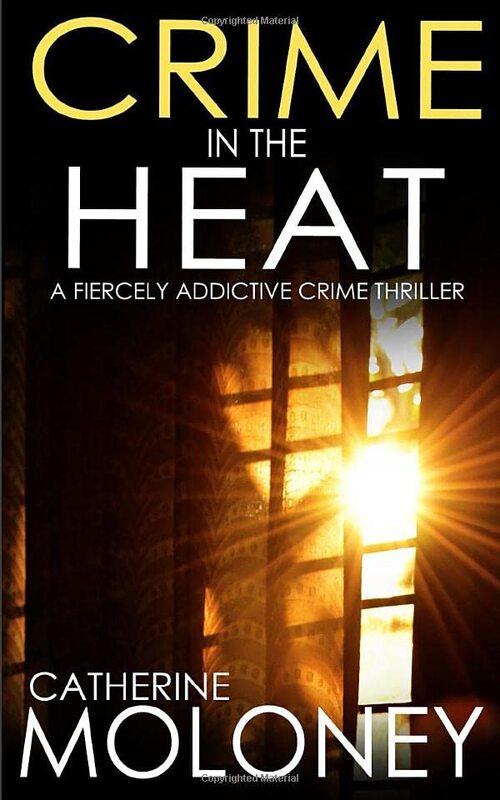 Book cover for "Crime In The Heat" by Catherine Moloney