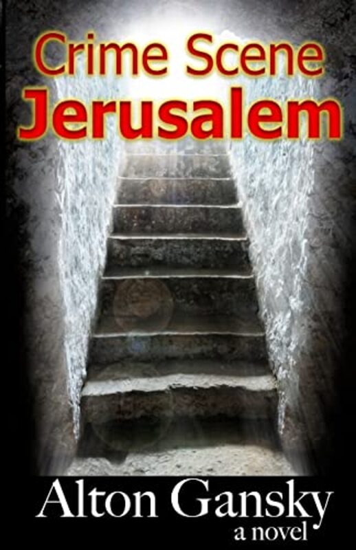 Book cover for "Crime Scene Jerusalem" by Alton Gansky