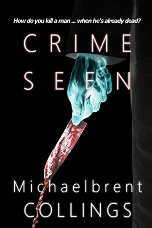 Book cover for "Crime Seen" by Michaelbrent Collings
