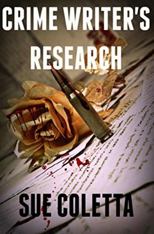 Book cover for "Crime Writer's Research" by Sue Coletta