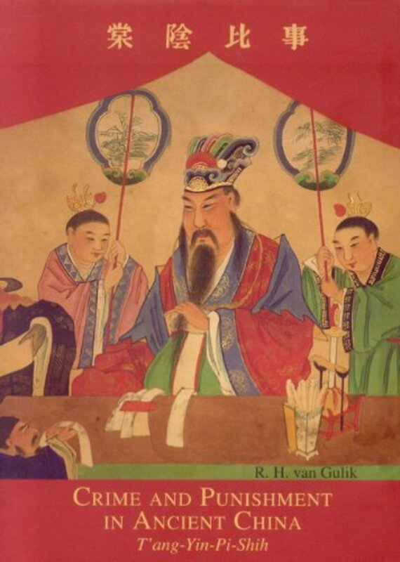Book cover for "Crime and Punishment in Ancient China" by Robert Van Gulik