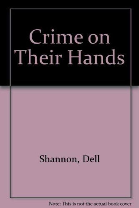 Book cover for "Crime on Their Hands" by Dell Shannon