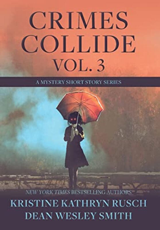 Book cover for "Crimes Collide, Vol. 3" by Kristine Kathryn Rusch