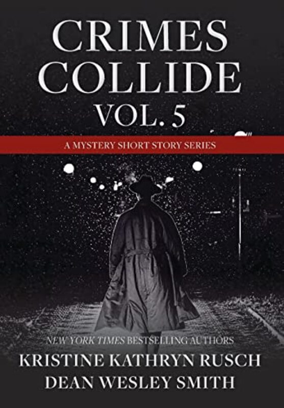 Book cover for "Crimes Collide, Vol. 5" by Kristine Kathryn Rusch