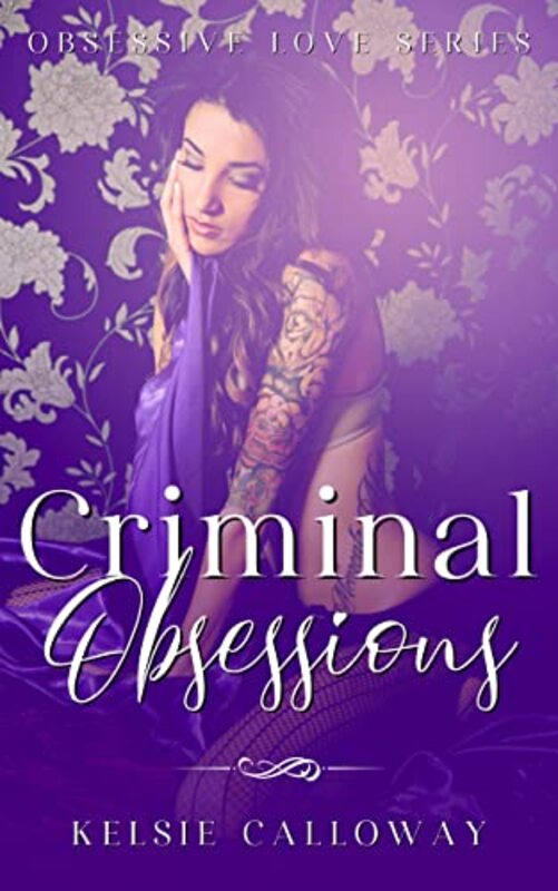 Book cover for "Criminal Obsessions" by Kelsie Calloway