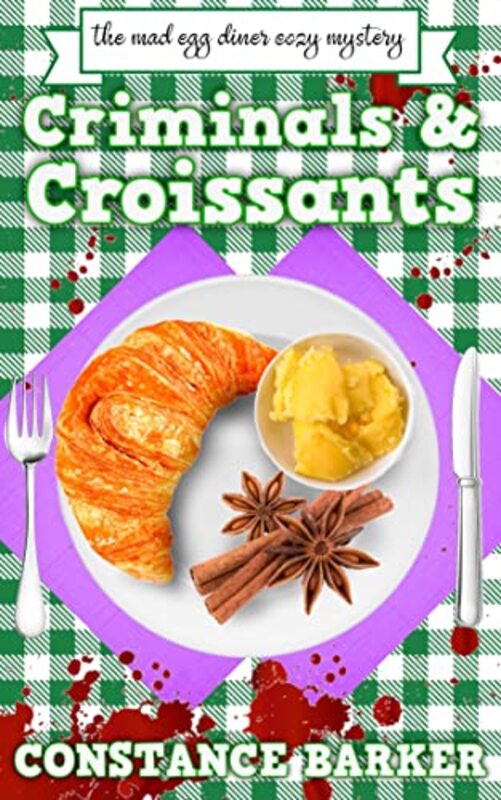 Book cover for "Criminals and Croissants" by Constance Barker