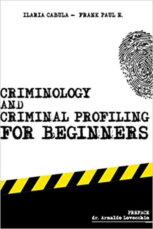 Book cover for "Criminology and Criminal Profiling for Beginners" by Frank Paul E.