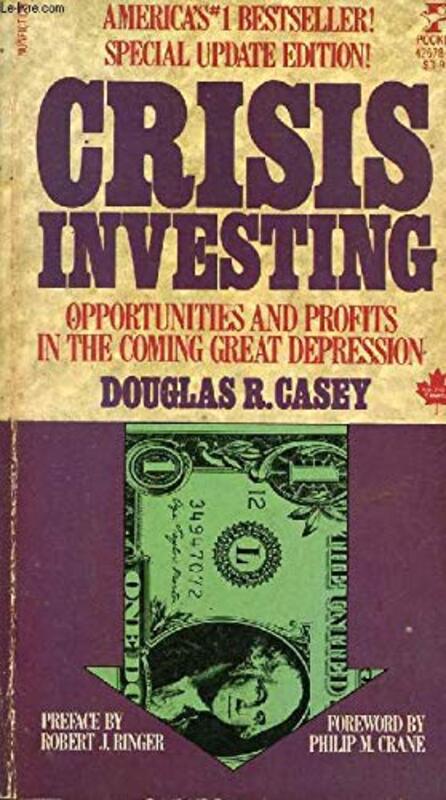 Book cover for "Crisis Investing" by Douglas R Casey
