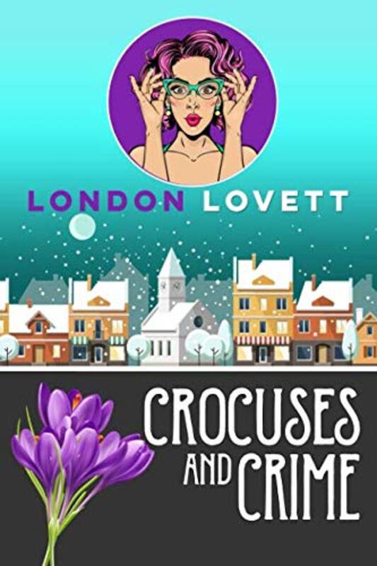 Book cover for "Crocuses and Crime" by London Lovett