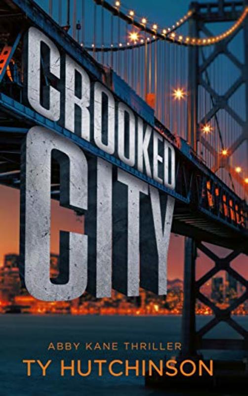 Book cover for "Crooked City" by Ty Hutchinson