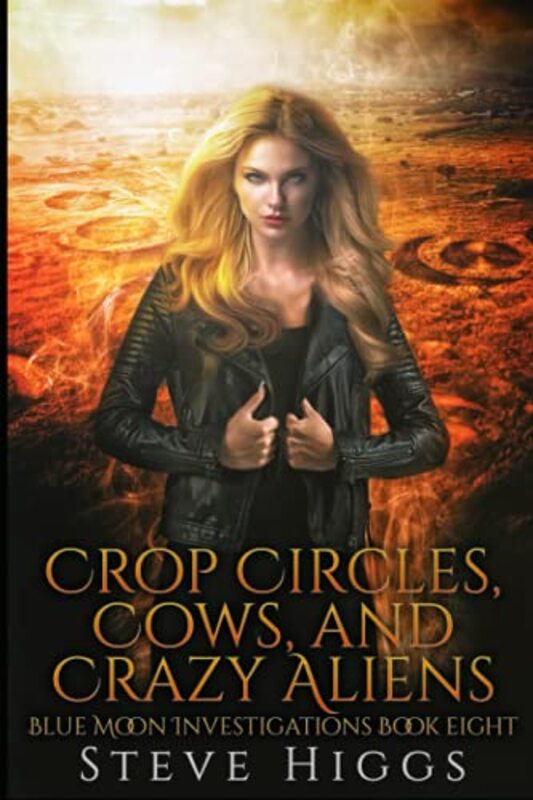 Book cover for "Crop Circles, Cows, and Crazy Aliens" by Steve Higgs