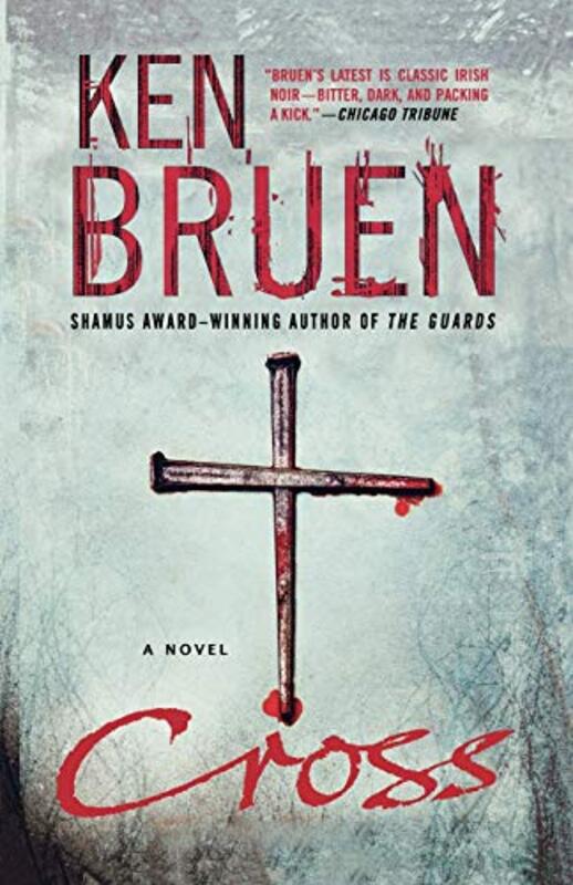 Book cover for "Cross" by Ken Bruen