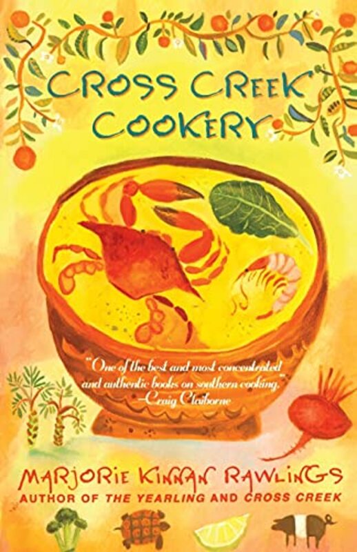 Book cover for "Cross Creek Cookery" by Marjorie Kinnan Rawlings