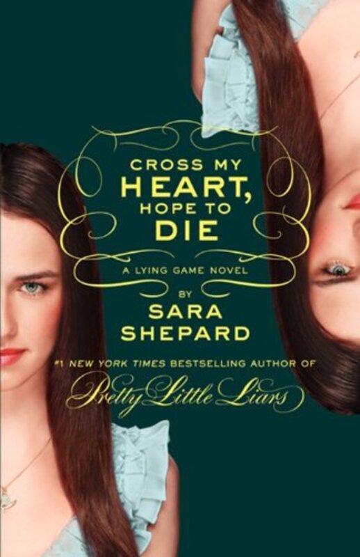Book cover for "Cross My Heart, Hope to Die" by Sara Shepard