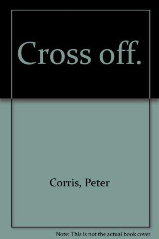 Book cover for "Cross Off" by Peter Corris