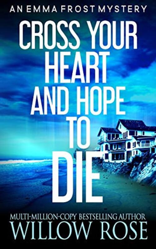 Book cover for "Cross Your Heart and Hope to Die" by Willow Rose