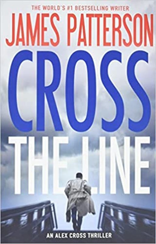 Book cover for "Cross the Line" by James Patterson