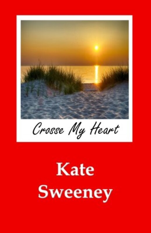 Book cover for "Crosse My Heart" by Kate Sweeney