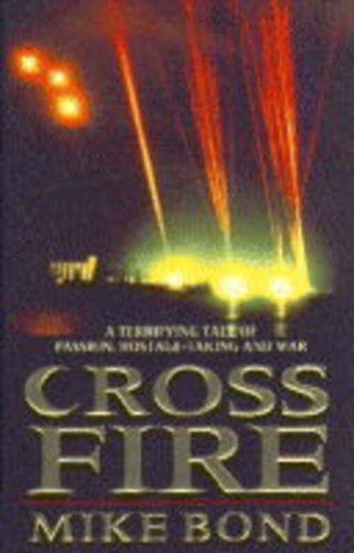 Book cover for "Crossfire" by Mike Bond