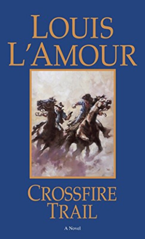 Book cover for "Crossfire Trail" by Louis LAmour