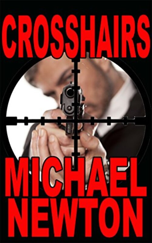 Book cover for "Crosshairs" by Mike Newton