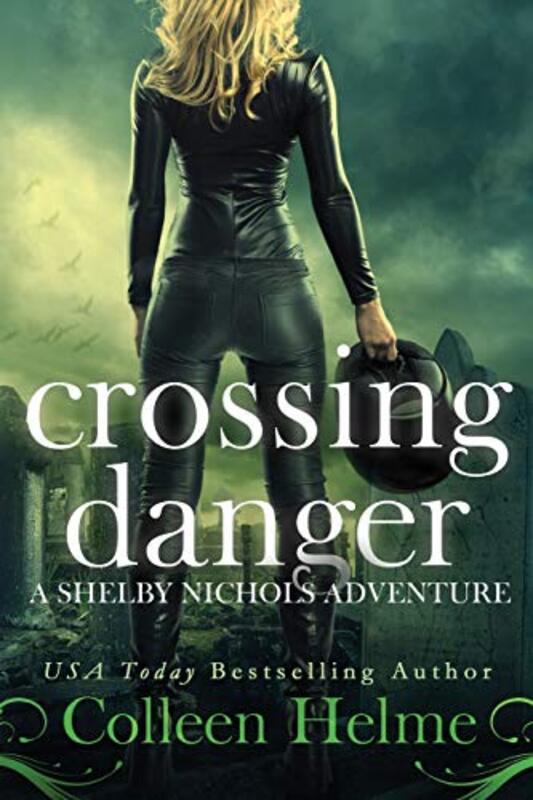 Book cover for "Crossing Danger" by Colleen Helme